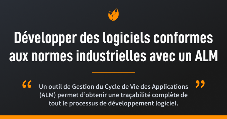 ALM pour développer des logiciels conformes